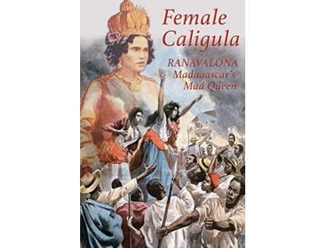 Livro Female Caligula Ranavalona Madagascars Mad Queen de Keith Laidler (Inglês)