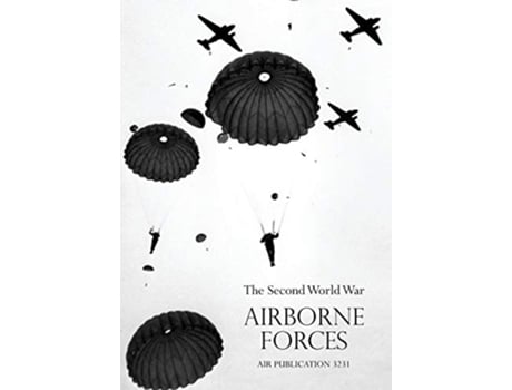 Livro Airborne Frcesthe Second World War 19391945, Royal Air Force. de Air Ministry Air Ministry (Inglês)
