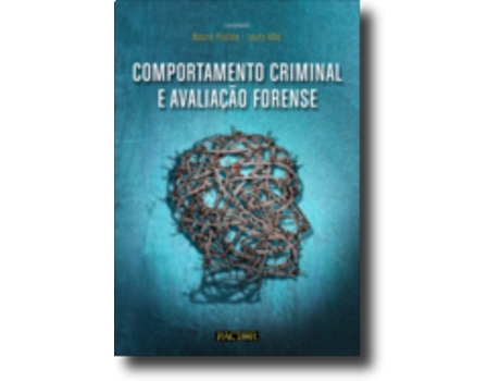 Livro Comportamento Criminal e Avaliação Forense de Mauro Paulino e Laura Alho