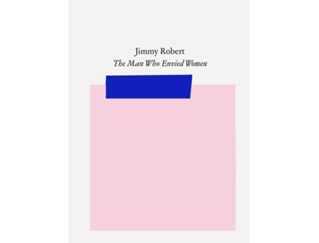 Livro Jimmy Robert The Man Who Envied Women de T Thomas Jean Lax e Kirsty Bell (Inglês)