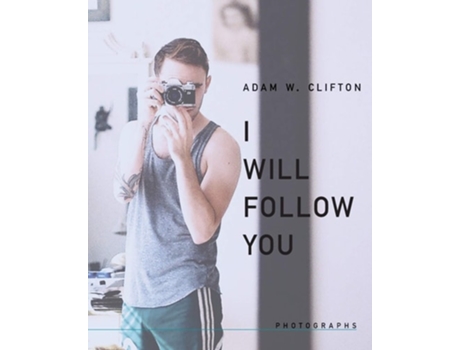 Livro I Will Follow You De Adam W Clifton (inglês)