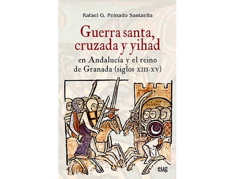 Livro Guerra Santa, Cruzada Y Yihad de Vários Autores