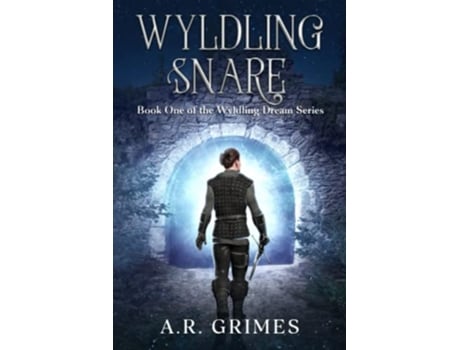 Livro Wyldling Snare YA Portal Fantasy Wyldling Dream de AR Grimes (Inglês)