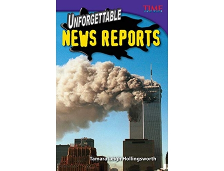 Livro Unforgettable News Reports de Tamara Hollingsworth (Inglês)