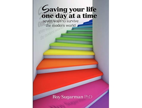 Livro Saving your life one day at a time de Roy Sugarman (Inglês)