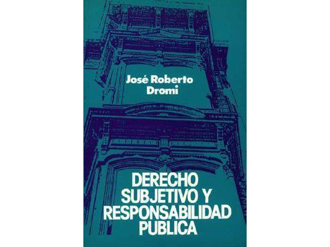 Livro Derecho Subjetivo Y Responsabilidad Publica de Roberto Dromi (Espanhol)