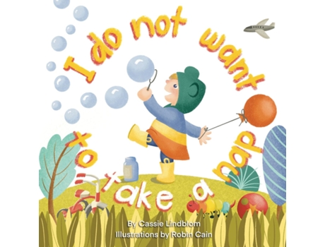 Livro I Do Not Want To Take A Nap de Cassie Lindblom (Inglês)