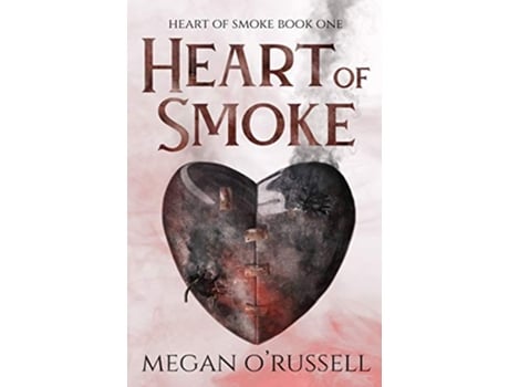 Livro Heart of Smoke de Megan ORussell (Inglês)