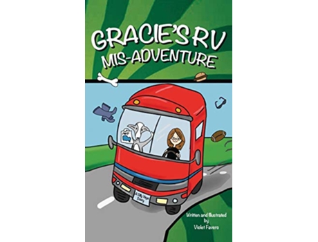Livro Gracies RV MisAdventure A Dogs Road Trip Gracie the Dog 1 de Violet Favero Silly Yaya (Inglês)