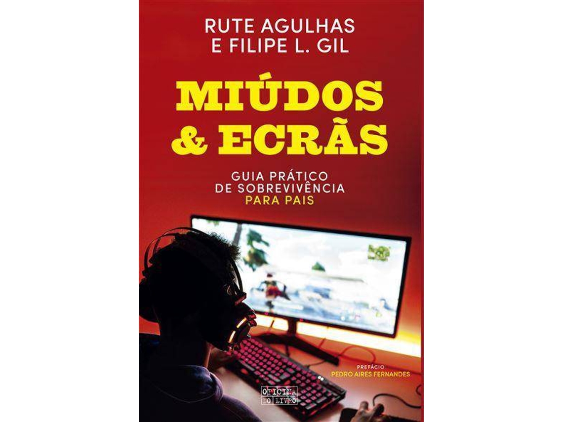 Livro Miúdos & Ecrãs Guia Prático de Sobrevivência para Pais de David