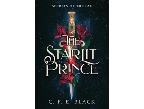 Livro The Starlit Prince Secrets of the Fae de C F E Black (Inglês - Capa Dura)