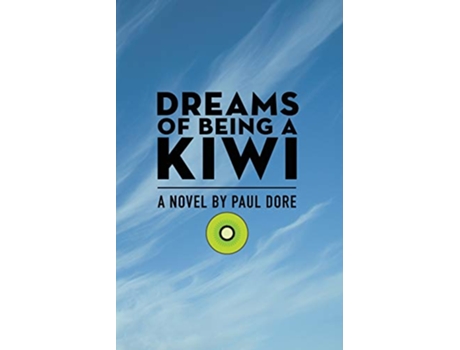 Livro Dreams of Being a Kiwi de Paul Dore (Inglês)