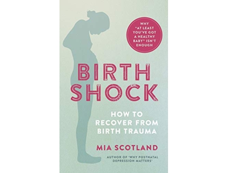 Livro Birth Shock de Mia Scotland (Inglês)