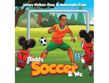 Livro Daddy Soccer And We De Jamay Nellum-fane (inglês)