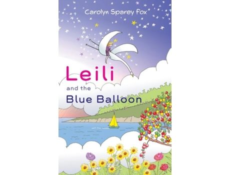 Livro Leili and the Blue Balloon de Carolyn Sparey Fox (Inglês)