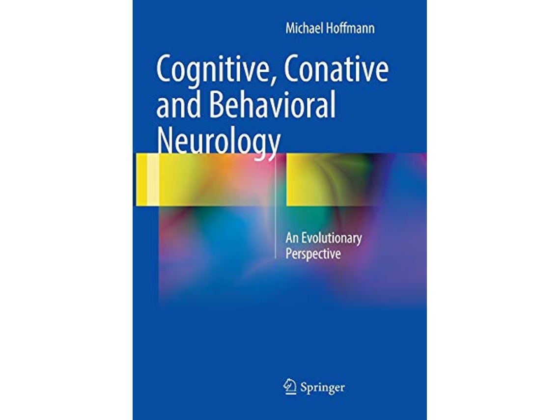 Livro Cognitive Conative and Behavioral Neurology An Evolutionary Perspective de Michael Hoffmann (Inglês)