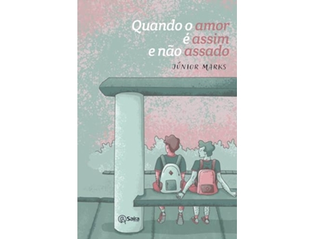 Livro Quando O Amor É Assim, E Não Assado de Júnior Marks (Português)