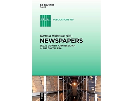 Livro Newspapers Legal deposit and research in the digital era IFLA Publications de Hartmut Walravens (Inglês - Capa Dura)