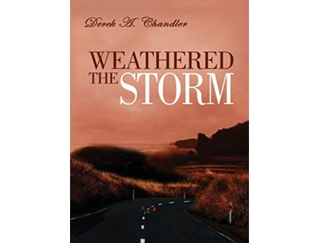 Livro Weathered The Storm de Derek A Chandler (Inglês)
