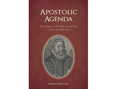Livro Apostolic Agenda The Epistles of the Holy Apostle Paul to Titus and Philemon de Friedrich Balduin (Inglês)