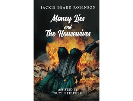 Livro Money Lies and The Housewives de Jackie Beard Robinson (Inglês - Capa Dura)
