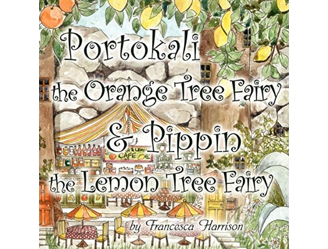 Livro Portokali the Orange Tree Fairy and Pippin the Lemon Tree Fairy de Francesca Harrison (Inglês)