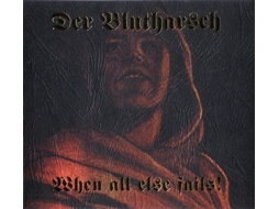 CD Der Blutharsch - When All Else Fails!