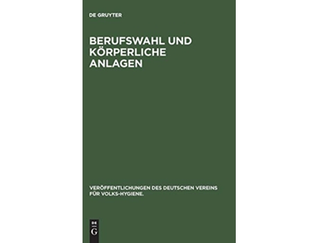 Livro Berufswahl und körperliche Anlagen Veröffentlichungen des Deutschen Vereins für VolksHygiene German Edition de Franz Koelsch (Alemão - Capa Dura)