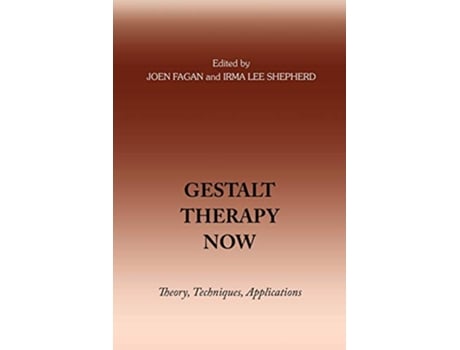 Livro Gestalt Therapy Now Theory Techniques Applications de Joen Fagan Irma Lee Shepherd (Inglês)
