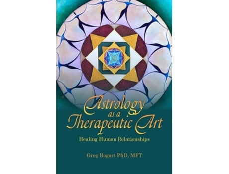 Livro Astrology as a Therapeutic Art Healing Human Relationships de Greg Bogart (Inglês)