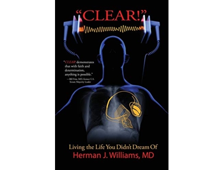 Livro Clear Living the Life You Didnt Dream Of de Herman J Williams Md (Inglês)