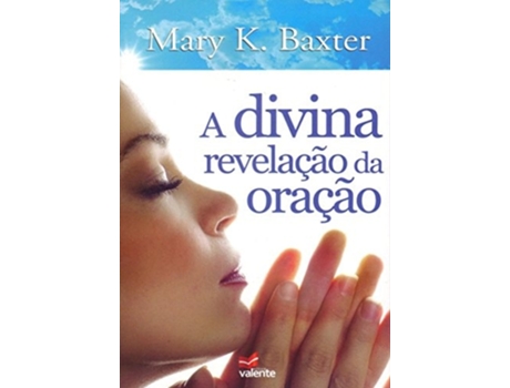 Livro Divina Revelacao Da Oracao, A De Mary Kbaxter (português Do Brasil)