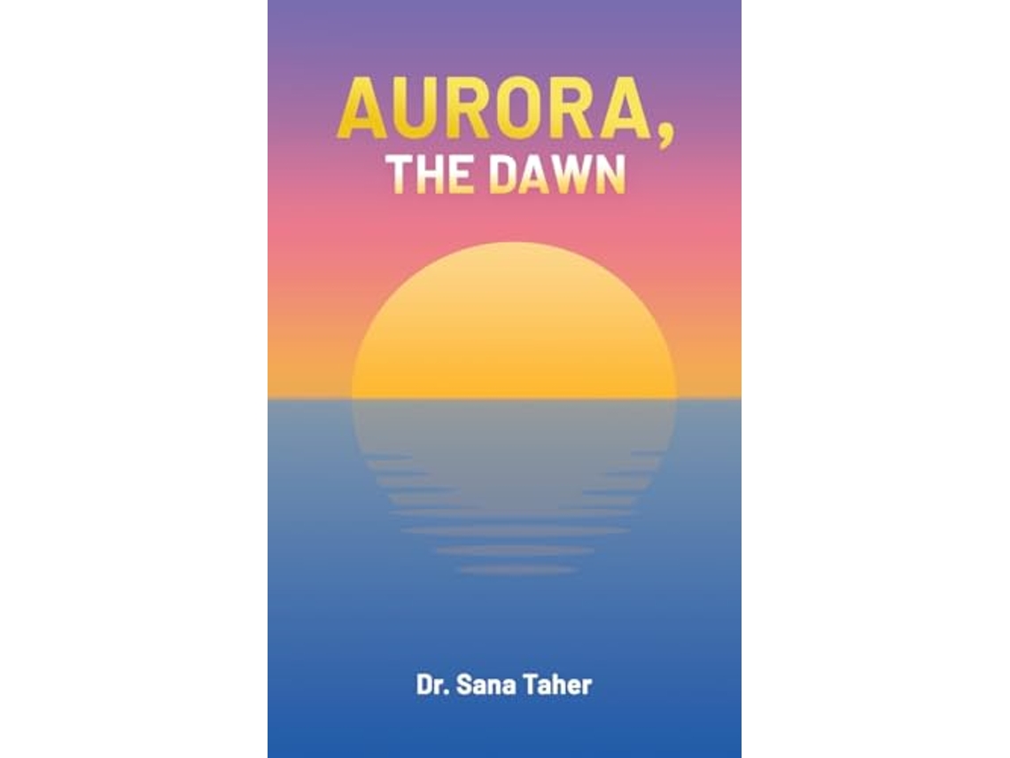 Livro Aurora, the Dawn de Dr Sana Taher (Inglês)