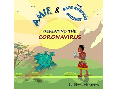 Livro Amie And The Safe Keepers Project De Bintu Mansaray (inglês)