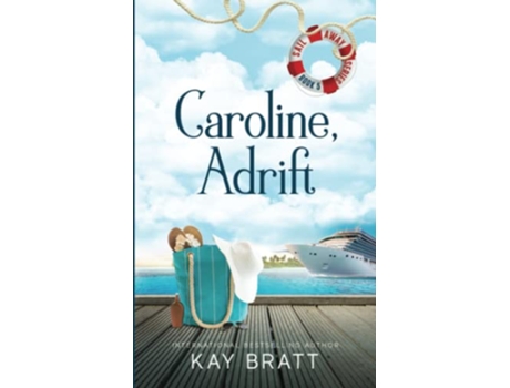 Livro Caroline Adrift Sail Away Series Book 5 de Kay Bratt (Inglês)
