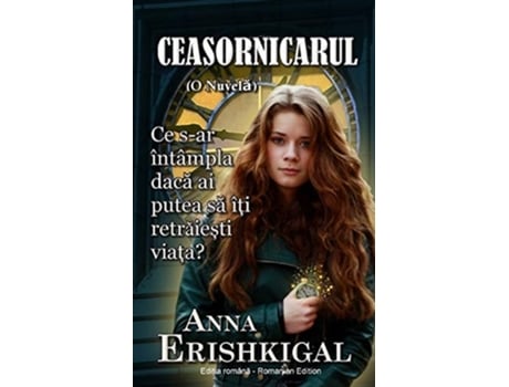 Livro Ceasornicarul De Anna Erishkigal (romeno)