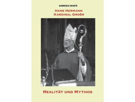 Livro Hans Hermann Kardinal Groër German Edition de Gabriele Waste (Alemão)