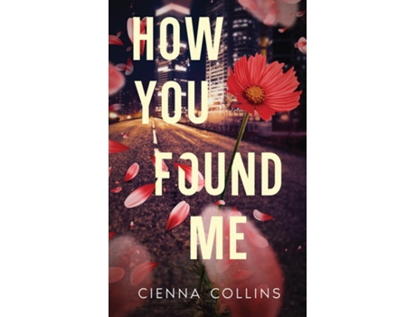 Livro How You Found Me de Cienna Collins (Inglês)