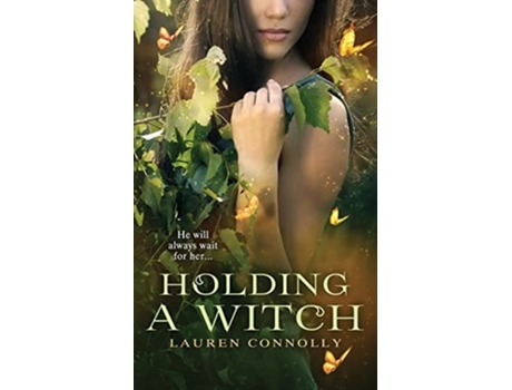 Livro Holding A Witch De Lauren Connolly (inglês)