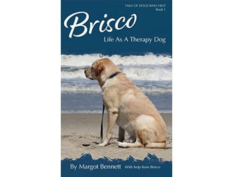 Livro Brisco Life As A Therapy Dog de Margot Bennett (Inglês)