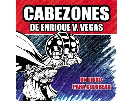 Livro Cabezones De Enrique V.Vegas. Un Libro Para Colorear de Vegas, Enrique (Espanhol)