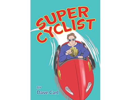 Livro Super Cyclist Saves The Day de Dave Carl (Inglês)