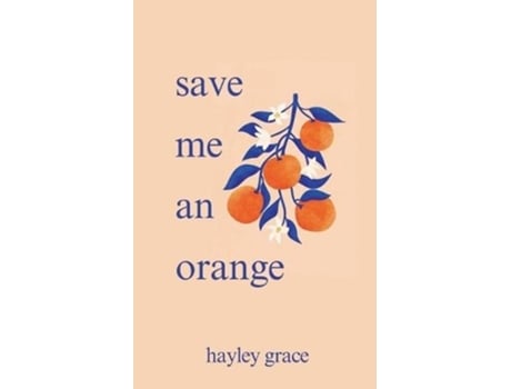Livro save me an orange de Hayley Grace (Inglês)