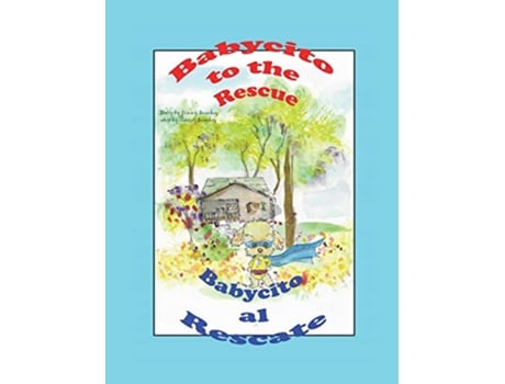 Livro Babycito to the rescue Babycito al rescate de Story by Jimmy Sanchez Art by Sanchez (Inglês)