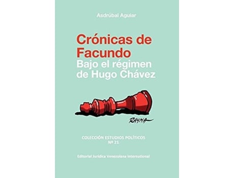 Livro Crónicas De Facundo. Bajo El Régimen De Hugo Chávez De Asdrúbal Aguiar (espanhol)