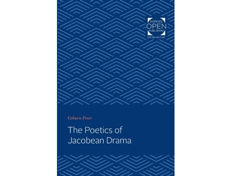 Livro The Poetics of Jacobean Drama de Coburn Freer (Inglês)