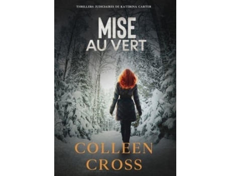 Livro Mise Au Vert Thrillers De Colleen Cross (inglês)