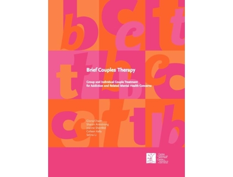 Livro Brief Couples Therapy Group And Individual Couple Treatment For Addiction And Related Mental Health Concerns De Gloria Chaim (inglês)