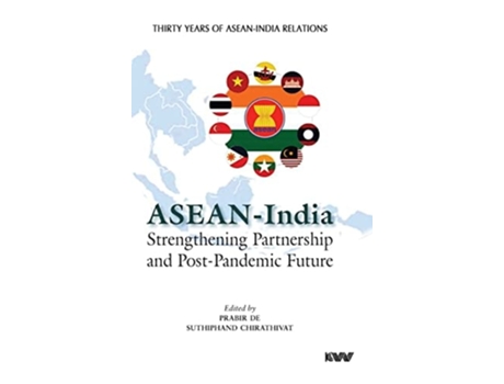 Livro Asean - India Strengthening Partnership And Post-pandemic Future De Asean-india Network Of Thinks-tanks Roundtable (inglês - Capa Dura)