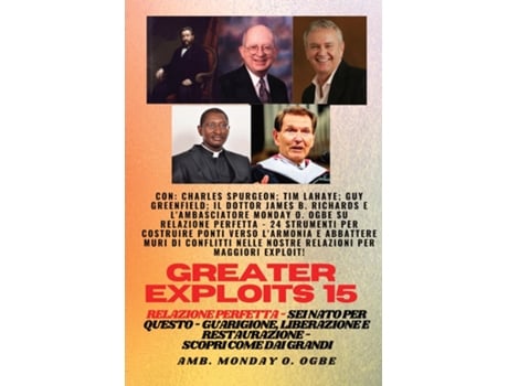 Livro Greater Exploits - 15 - Relazione perfetta - 24 strumenti per costruire ponti verso larmonia de Charles Spurgeon (Inglês)